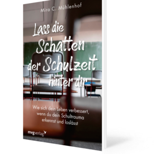Buch: Lass die Schatten der Schulzeit hinter dir