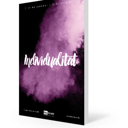 Individualität: Key to see®: 10 Wege, das Leben zu leben